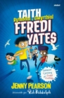 Taith Ryfeddol a Gwyrthiol Ffredi Yates - Book
