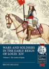 Wars & Soldiers in the Early Reign of Louis XIV  Volume 4 : The Armies of Spain and Portugal, 1660-1687 - Book