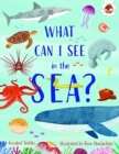 What Can I See In The Sea? - Book