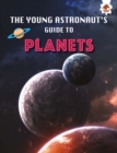 Planets : The Young Astronaut's Guide To - Book