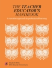 The Teacher Educator's Handbook : A narrative approach to professional learning - eBook