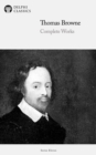 Delphi Complete Works of Thomas Browne (Illustrated) - eBook