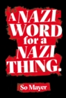 A Nazi Word For A Nazi Thing - eBook