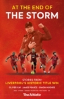 At the End of the Storm : Stories from Liverpool's Historic Title Win - Book