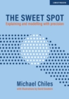 The Sweet Spot: Explaining and modelling with precision - Book