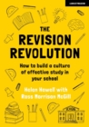 The Revision Revolution: How to build a culture of effective study in your school - Book