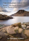 The England Coast Path - Book 1: The South Coast - Book