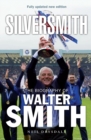 Silversmith : The Biography of Walter Smith - Book