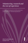 Volunteering, Research and the Test of Experience : A critical celebration for the 25th anniversary of the Institute for Volunteering Research - Book