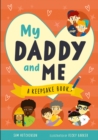 My Daddy and Me : A Keepsake Book - Book