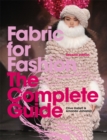 Fabric for Fashion : The Complete Guide Second Edition - Book