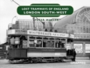 Lost Tramways of England: London South West - Book