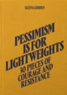 Salena Godden - Pessimism is for Lightweights (Hardback) - Book