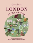 London, Block by Block : An illustrated guide to the best of England’s capital - Book