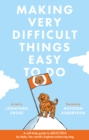 Making Very Difficult Things Easy To Do - Book