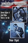 American Obsession : Howard Hughes and Juan Trippe: Rivals In the Sky - Book