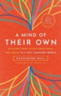 A Mind of their Own : Building Your Child's Emotional Wellbeing in a Fast-changing World - Book