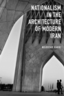 Nationalism in Architecture of Modern Iran - Book