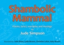 Shambolic Mammal : Poems, lyrics, wordplay and musings - Book
