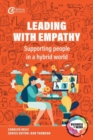 Leading with Empathy : Supporting People in a Hybrid World - Book