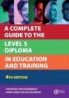 A Complete Guide to the Level 5 Diploma in Education and Training - Book