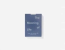 The Meaning of Life : cards for profound and playful chat - Book