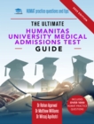 The Ultimate Humanitas University Medical Admissions Test Guide : Practice questions, time-saving techniques, and insider tips for the HUMAT. Prepare like never before and secure your dream place at t - Book