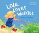 Lola Loves Walkies - Book