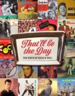 That'll Be the Day : The Birth of Rock N' Roll - Book