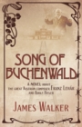 Song of Buchenwald : A novel about the great Austrian composer Franz Lehar and Adolf Hitler - Book