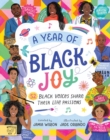 A Year of Black Joy : 52 Black Voices Share Their Life Passions - Book