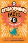 Extraordinary Facts For Eight Year Olds - Book