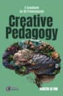 Creative Pedagogy : A Handbook for HE Professionals - eBook