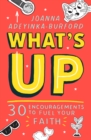 What's Up : 30 encouragements to fuel your faith - Book