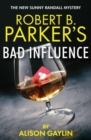 Robert B. Parker's Bad Influence - Book