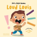 Life's Little Lessons: Loud Louis - Book
