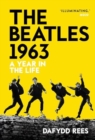 The Beatles 1963 : A Year in the Life - Book
