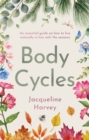 Body Cycles : An essential guide on how to live naturally in line with the seasons - Book