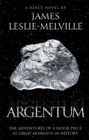 Argentum : The Adventures of a Silver Piece at Great Moments in History - eBook