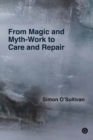From Magic and Myth-Work to Care and Repair - Book