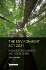 The Environment Act 2021 : A Guide for Planners & Developers - Book