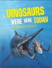 If Dinosaurs Were Here Today : Fearless Giants - Book