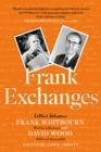 Frank Exchanges : Letters between Frank Whitbourn, theatre enthusiast, and David Wood, children's dramatist - eBook