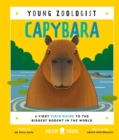 Capybara (Young Zoologist) : A First Field Guide to the Biggest Rodent in the World - Book