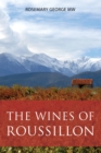 The Wines of Roussillon - eBook