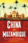 China and Mozambique: From Comrades to Capitalists - eBook