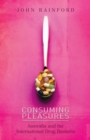Consuming Pleasures: Australia and the International Drug Business - Book