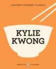 Lantern Cookery Classics: Kylie Kwong - Book
