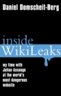 Inside WikiLeaks : my time with Julian Assange at the world's most dangerous website - eBook
