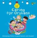 Caring for Orphans : Good Manners and Character - Book